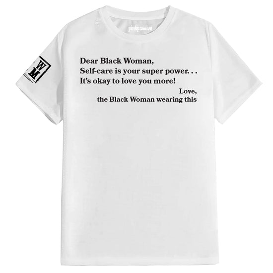 Dear Black Woman T-Shirt